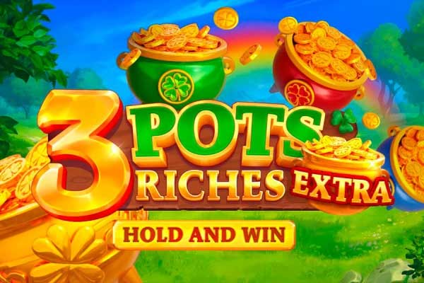 3 Pots Riches Extra